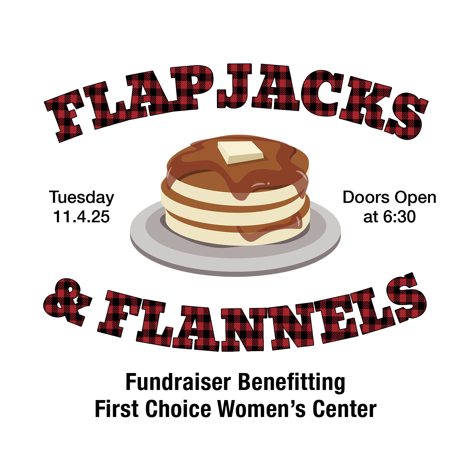 https://firstchoicefriends.com/wp-content/uploads/2025/10/First-Choice_FlapjacksFlannels-with-date.png
